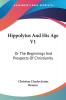 Hippolytus And His Age: Or the Beginnings and Prospects of Christianity: 1