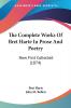 The Complete Works Of Bret Harte In Prose And Poetry: Now First Collected: Now First Collected (1874)