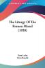 The Liturgy of the Roman Missal 1920