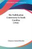 The Nullification Controversy In South Carolina