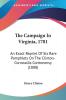 The Campaign In Virginia 1781: An Exact Reprint of Six Rare Pamphlets on the Clinton-cornwallis Controversy: An Exact Reprint Of Six Rare Pamphlets On The Clinton-Cornwallis Controversy (1888)