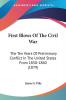 First Blows Of The Civil War: The Ten Years of Preliminary Conflict in the United States from 1850-1860: The Ten Years Of Preliminary Conflict In The United States From 1850-1860 (1879)