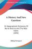 A History And New Gazetteer Or Geographical Dictionary Of North America And The West Indies: Or Geographical Dictionary Of North America And The West Indies (1842)