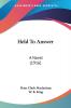 Held To Answer: A Novel (1916)