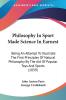 Philosophy In Sport Made Science In Earnest: Being an Attempt to Illustrate the First Principles of Natural Philosophy by the Aid of Popular Toys and ... By The Aid Of Popular Toys And Sports (1839)