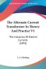 The Alternate Current Transformer In Theory And Practice: The Induction of Electric Currents: The Induction Of Electric Currents (1894)