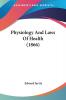 Physiology And Laws Of Health