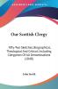 Our Scottish Clergy: Fifty-two Sketches Biographical Theological and Critical: Including Clergymen of All Denominations: Fifty-Two Sketches ... Clergymen Of All Denominations (1848)