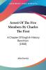 Arrest Of The Five Members By Charles The First: A Chapter of English History Rewritten: A Chapter Of English History Rewritten (1860)