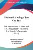 Newman's Apologia Pro Vita Sua: The Two Versions of 1864 and 1865 Preceded by Newman's and Kingsley's Pamphlets: The Two Versions Of 1864 And 1865 ... By Newman's And Kingsley's Pamphlets (1913)