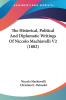 The Historical Political And Diplomatic Writings Of Niccolo Machiavelli: 2