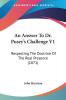 An Answer To Dr. Pusey's Challenge: Respecting the Doctrine of the Real Presence: Respecting The Doctrine Of The Real Presence (1871)