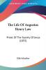 The Life Of Augustus Henry Law: Priest of the Society of Jesus: Priest Of The Society Of Jesus (1893)