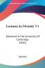 Lectures In Divinity: Delivered in the University of Cambridge 1841