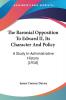 The Baronial Opposition To Edward II Its Character And Policy: A Study in Administrative History: A Study In Administrative History (1918)