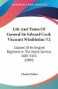 Life And Times Of General Sir Edward Cecil Viscount Wimbledon: Colonel of an English Regiment in the Dutch Service 1605-1631: Colonel Of An English Regiment In The Dutch Service 1605-1631 (1885): 2