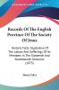 Records Of The English Province Of The Society Of Jesus: Historic Facts Illustrative of the Labors and Sufferings of Its Members in the Sixteenth and ... Sixteenth And Seventeenth Centuries (1875)