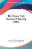 The Theory And Practice Of Banking