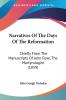 Narratives Of The Days Of The Reformation: Chiefly from the Manuscripts of John Foxe the Martyrologist: Chiefly From The Manuscripts Of John Foxe The Martyrologist (1859)