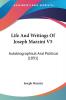 Life And Writings Of Joseph Mazzini: Autobiographical and Political: Autobiographical And Political (1891): 5