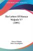 The Letters Of Horace Walpole: 7