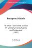 European Schools: Or What I Saw in the Schools of Germany France Austria and Switzerland: Or What I Saw In The Schools Of Germany France Austria And Switzerland (1897)