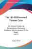 The Life Of Reverend Thomas Coke: His Various Travels His Extraordinary Missionary Exertions With an Account of His Death: His Various Travels His ... With An Account Of His Death (1817)