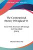 The Constitutional History Of England: Since the Accession of George III 1760-1860: Since The Accession Of George III 1760-1860 (1861)