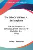 The Life Of William A. Buckingham: The War Governor of Connecticut With a Review of His Public Acts: The War Governor Of Connecticut With A Review Of His Public Acts (1894)