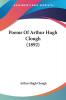 Poems Of Arthur Hugh Clough