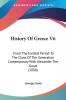 History Of Greece 6: From the Earliest Period to the Close of the Generation Contemporary With Alexander the Great: From The Earliest Period To The ... Contemporary With Alexander The Great (1888)