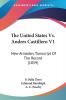 The United States Vs. Andres Castillero: New Almaden Transcript of the Record 1859