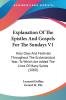 Explanation Of The Epistles And Gospels For The Sundays V1: Holy Days And Festivals Throughout The Ecclesiastical Year; To Which Are Added The Lives Of Many Saints (1880)