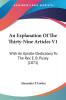 An Explanation Of The Thirty-Nine Articles V1: With An Epistle Dedicatory To The Rev. E. B. Pusey (1871)