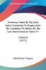 Testimony Taken By The Joint Select Committee To Enquire Into The Condition Of Affairs On The Late Insurrectionary States: Alabama: Alabama (1872)