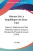 Histoire De La Republique Des Etats-unis: Depuis L' Etablissement Des Premieres Colonies Jusqu'a L' Election Du President Lincoln: Depuis L' ... L' Election Du President Lincoln (1865)