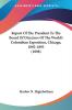 Report Of The President To The Board Of Directors Of The World's Columbian Exposition Chicago 1892-1893