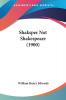 Shaksper Not Shakespeare