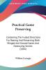 Practical Game Preserving: Containing the Fullest Directions for Rearing and Preserving Both Winged and Ground Game and Destroying Vermin: Containing ... And Ground Game And Destroying Vermin (1884)