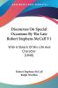 Discourses On Special Occasions By The Late Robert Stephens McCall: With a Sketch of His Life and Character: With A Sketch Of His Life And Character (1840)