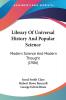 Library Of Universal History And Popular Science: Modern Science and Modern Thought: Modern Science And Modern Thought (1906)