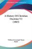 A History Of Christian Doctrine: 2