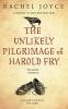 The Unlikely Pilgrimage Of Harold Fry: The uplifting and redemptive No. 1 Sunday Times bestseller (Harold Fry 1)