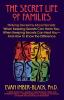 The Secret Life of Families: Making Decisions About Secrets: When Keeping Secrets Can Harm You When Keeping Secrets Can Heal You-And How to Know the Difference