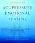 Acupressure for Emotional Healing