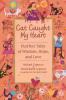 Cat Caught My Heart: Purrfect Tales of Wisdom Hope and Love