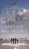 Bad Luck And Trouble: (Jack Reacher Thriller): (Jack Reacher 11)