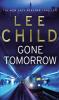 Gone Tomorrow: (Jack Reacher 13)