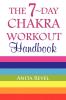 The 7-Day Chakra Workout Handbook