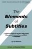 The Elements of Subtitles Revised and Expanded Edition